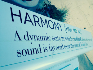 Harmony: 1. a dynamic state in which the collective sound of each distinct element is in full agreement with the whole. 2. In peaceful agreement.